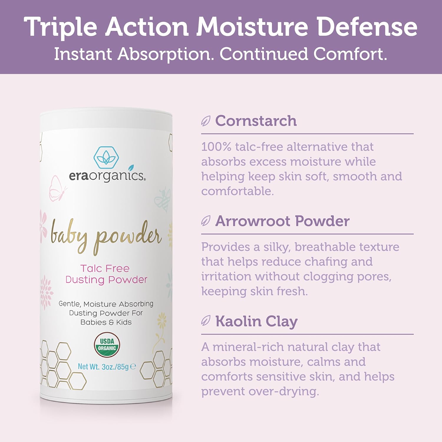 Era Organics Talc-Free Organic Baby Powder - USDA Organic Dusting Powder with Arrowroot, Calendula and Cornstarch for Newborns, Babies or Toddlers - Soothing, Fragrance Free, Made in USA (3oz/85g) - Image 3